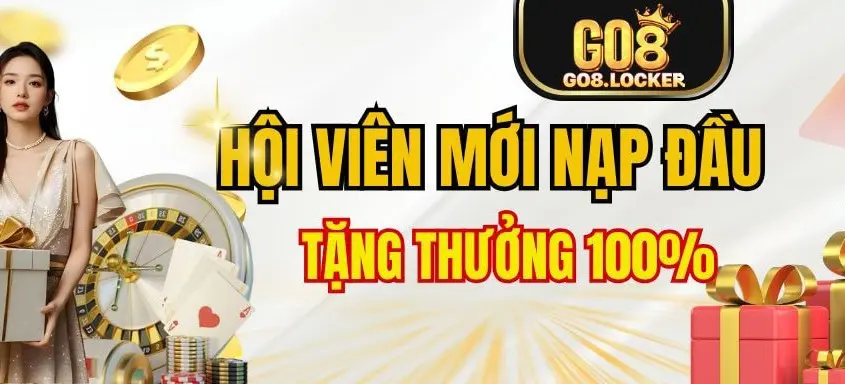 go8 nạp đầu tặng thưởng 100%